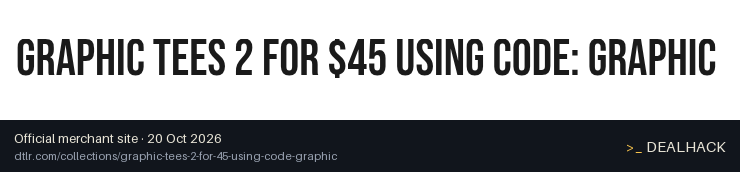 Screenshot of DTLR's website on Oct 20, 2026 showing the "Get 2 Graphic Tees for $45" offer
