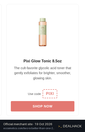 Screenshot of eCosmetics's website on Oct 19, 2026 showing the "Get Buy One, Get One Free on Pixi Glow Tonic" offer