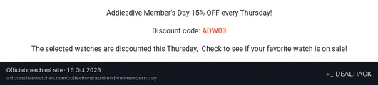 Screenshot of ADDIESDIVE's website on Oct 16, 2026 showing the "Member's Day 15% Off Select Watches" offer