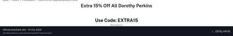 Screenshot of Dorothy Perkins's website on Oct 16, 2026 showing the "Get an Extra 15% Off Dorothy Perkins Items" offer