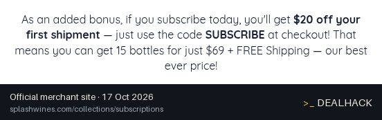 Screenshot of Splash Wines's website on Oct 17, 2026 showing the "Get $20 Off Your First Subscription Shipment" offer