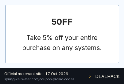 Screenshot of SpringWell Water Filtration Systems's website on Oct 17, 2026 showing the "Save 5% on Your SpringWell Order" offer