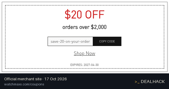 Screenshot of WatchMaxx's website on Oct 17, 2026 showing the "Save $20 on Orders Over $2,000" offer